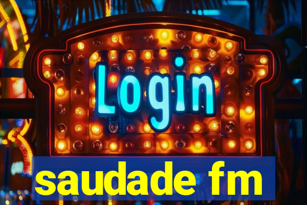 saudade fm